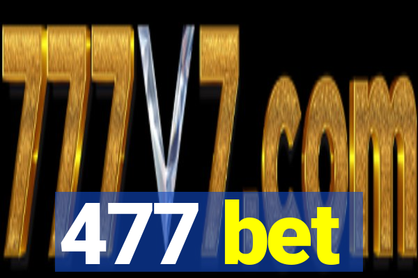 477 bet